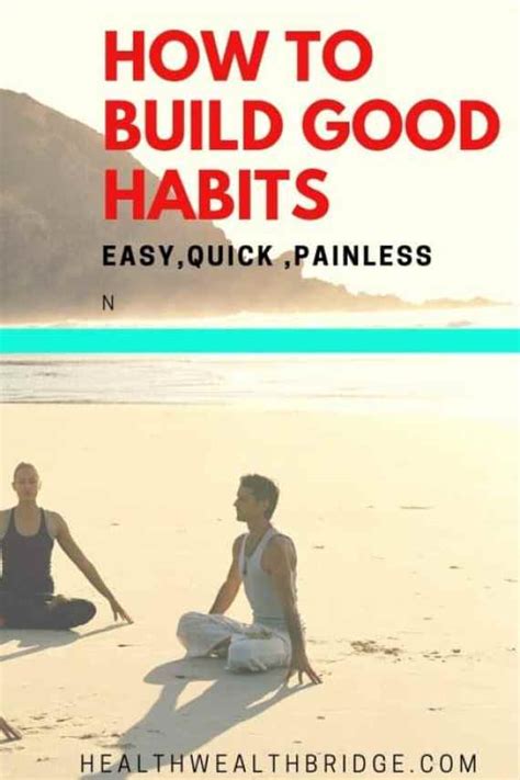 How To Build Good Habits Quickeasy And Painless Psychology Hacks