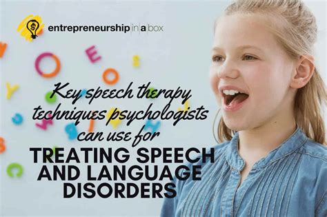 Key Speech Therapy Techniques For Speech And Language Disorders