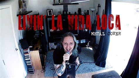 Livin La Vida Loca Ricky Martin Metal Cover By Jay Taylor Youtube