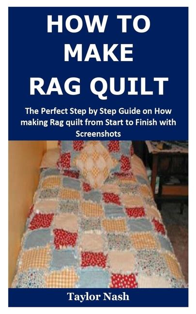 How To Make Rag Quilt The Perfect Step By Step Guide On How Making
