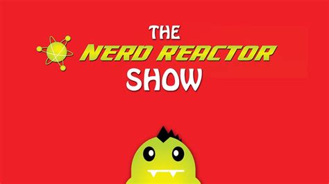 Nerd Reactor Happy Hour Youtube