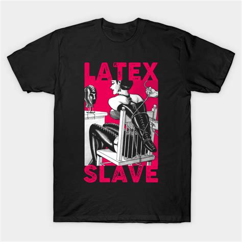 latex slave spank naughty girls ddlg kinbaku submissive latex fetish t shirt teepublic