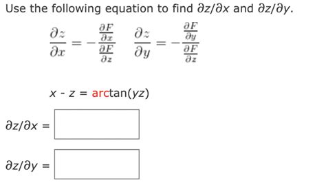 solved use the following equation to find ∂z ∂x and ∂z ∂y