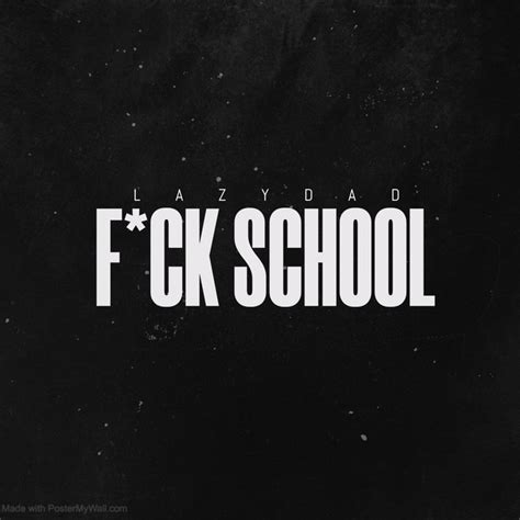 Fuck School Single By Lazydad Spotify
