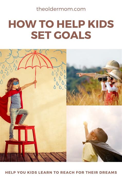 How To Help Your Kids Set Realistic Goals — The Older Mom Helping