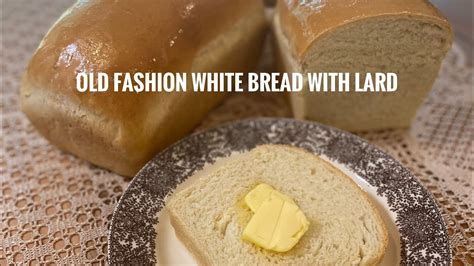 Old Fashion White Bread With Lard Made By Lovely With Lard At Sobremesa