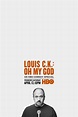 Louis C.K. : Oh my God - Película 2013 - SensaCine.com