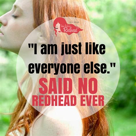 Red Hair Quote Rock Your Red Hair Quote How To Be A Redhead