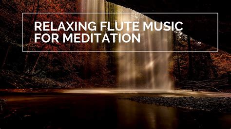 Relaxing Flute Music For Meditation Soothing Sounds Calm Music 3 Hours Youtube
