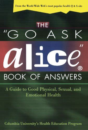 The Go Ask Alice Book Of Answers