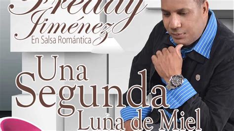 Una Segunda Luna De Miel Freddy Jimenez Youtube