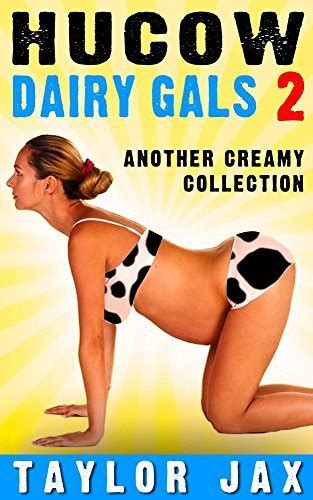 Hucow Dairy Gals Another Creamy Collection By Taylor Jax Goodreads