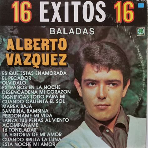 Alberto Vazquez 16 Exitos Baladas Releases Discogs