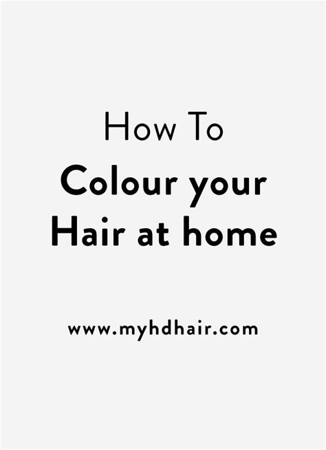 How To Colour Your Hair At Home Color Your Hair Color Hair