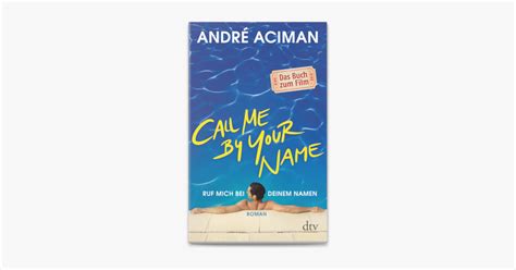 ‎call me by your name ruf mich bei deinem namen in apple books