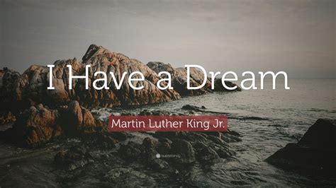 Martin Luther King Jr Quote I Have A Dream 19 Wallpapers Quotefancy