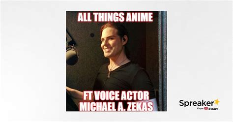 So You Want To Be A Voice Actor Ft Michael A Zekas Pt 1