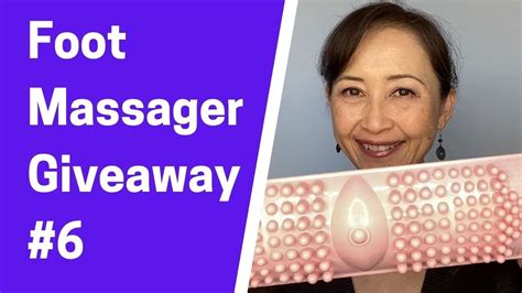 Foot Massager Giveaway 6 Massage Monday 520 Youtube