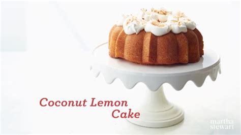 How To Make Martha Stewarts Coconut Lemon Cake