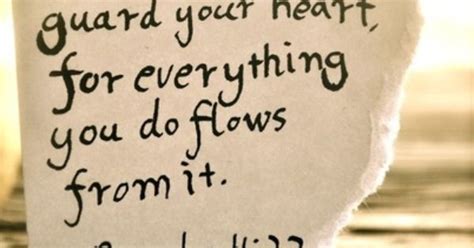 Guard Your Heart For Out Of It Flow The Issues Of Life