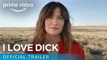 I Love Dick Season 1 - Official Trailer | Prime Video - YouTube