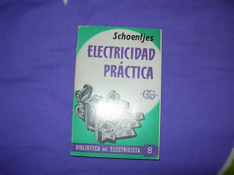 ¡me Lo Quitan De Las Maaanos 25212 Libro Electricidad Práctica Y Una