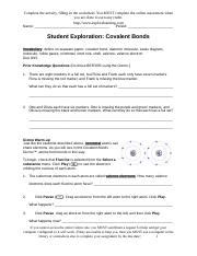 The covalent bond is formed when two atoms are able to share electrons whereas the ionic bond is formed when covalent bonds have a definite and predictable shape and have low melting and boiling points. CovalentBondsSE - Tyler Lorenzini - Complete the activity ...