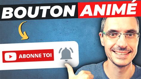 Comment Cr Er Un Bouton D Animation Youtube S Abonner En Minutes Youtube