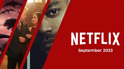 Netflix Originals Coming To Netflix In September 2023 Ad One Magazine