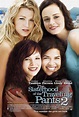 The Sisterhood of the Traveling Pants 2 Poster 1 | GoldPoster