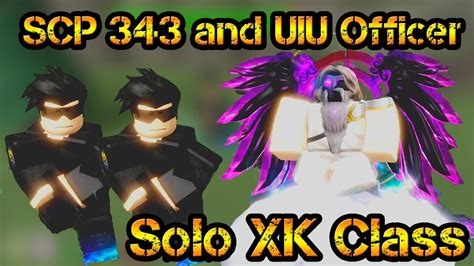 Scp 343 And Uiu Officer Solo Xk Class Roblox Scp Tower Defense Youtube