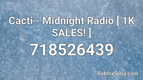 Click run when prompted by your computer to begin the installation process. Cacti - Midnight Radio  1K SALES!  Roblox ID - Roblox music codes