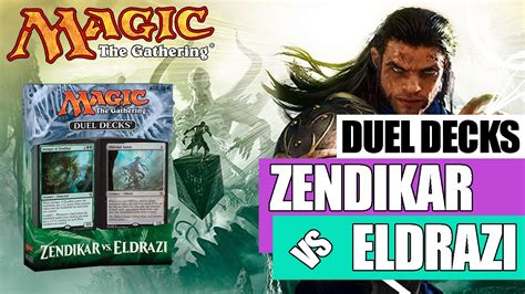 From the very first elves vs goblins deck to brand new magic the gathering duel decks. MTG - Duel Decks: Zendikar vs Eldrazi Unboxing! - YouTube