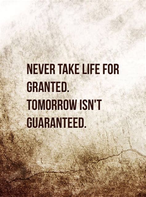 Tomorrow Is Not Guaranteed Quotes Quotesgram