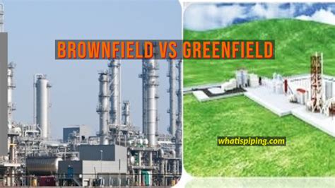 Brownfield Vs Greenfield Differences Between A Brownfield And