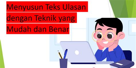 Manfaat Teks Ulasan Bagi Pembaca Dan Penulis Manfaat Teks Ulasan 238336