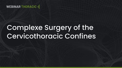 Vidéo Complexe Surgery Of The Cervicothoracic Confines