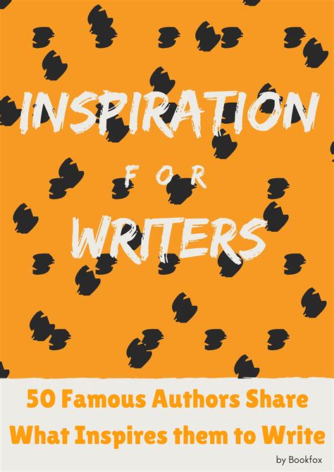 How 50 Famous Authors Find Writing Inspiration - Bookfox