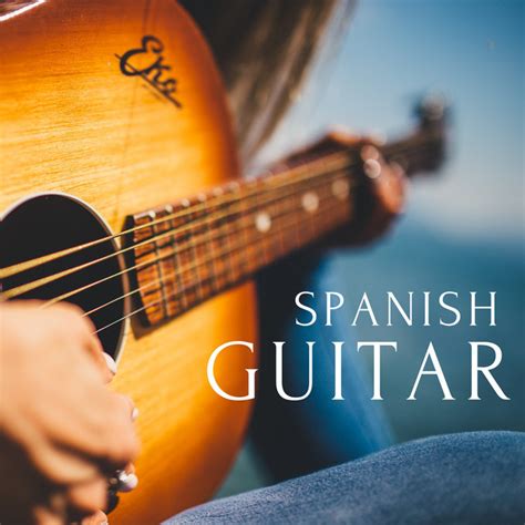 Spanish Guitar Music Compilation By Various Artists Spotify