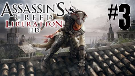 Assassin S Creed Liberation Hd Playthrough Fr Hd Youtube
