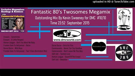 Fantastic 80s Twosomes Megamix Dmc Mix By Kevin Sweeney August 2016