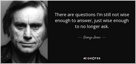 Top 25 Quotes By George Jones A Z Quotes