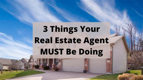 3 Things Your Real Estate Agent Must Be Doing Spica Real Estate