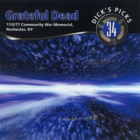 Dicks Picks Vol 34 Community War Memorial Rochester Ny 11577 Live De Grateful Dead Sur