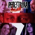 Perestroika - Rotten Tomatoes