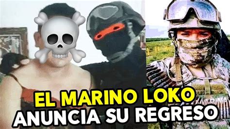 El Marino Loko Anuncia Su Regreso Y Sus Nuevos Objetivos ☠️ Youtube