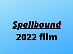 Spellbound (2022): Cast, Plot, Trailer, Release Date and Everything You ...