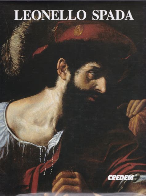 Leonello Spada (1576 - 1622) by AA. VV.: Merigo Art Books - librisaggi