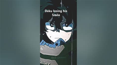 Last Part Of Deku Losing Hes Smile Youtube