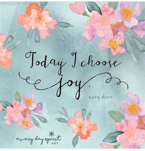 Today I Choose Joy Joy Quotes Affirmations Choose Joy
